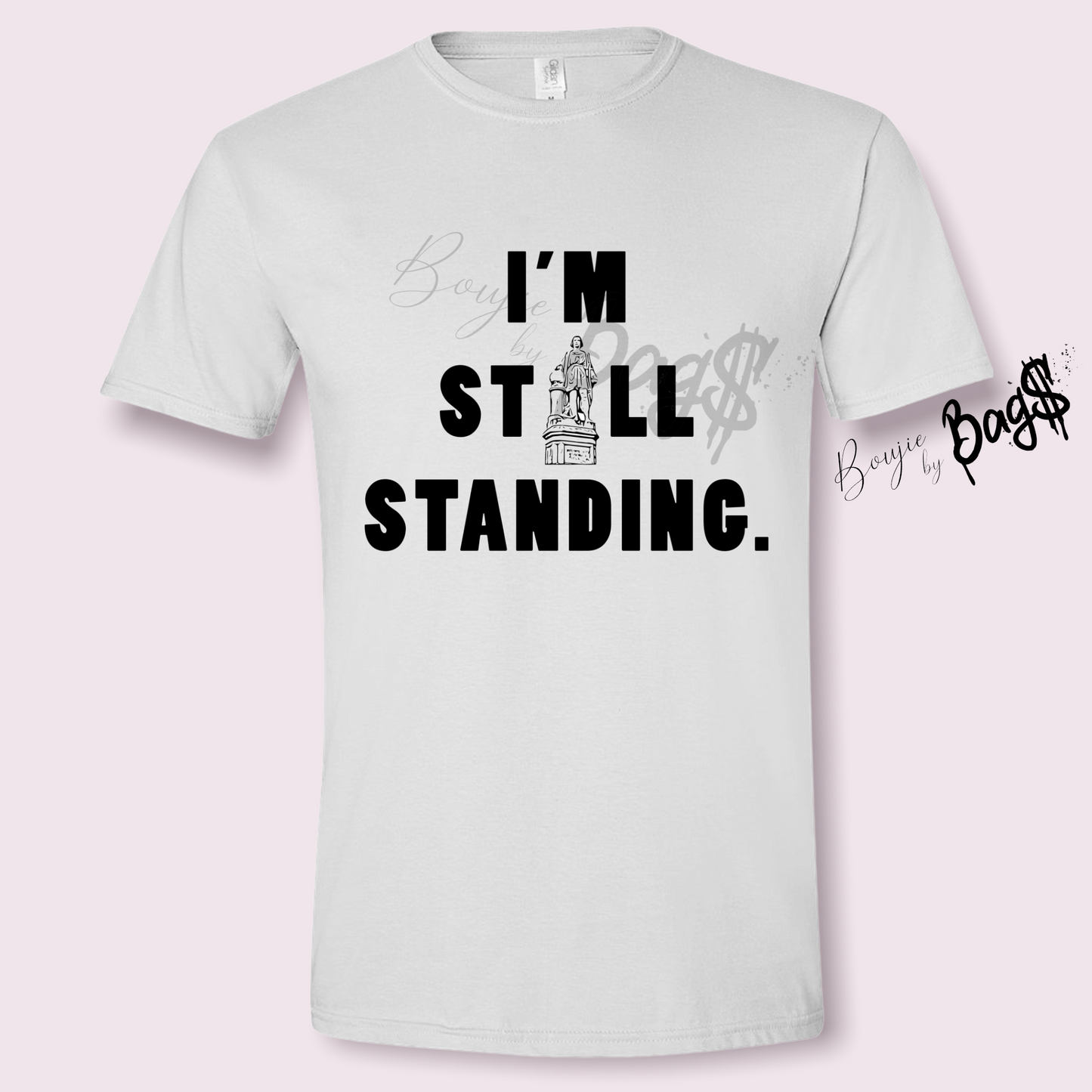 I’m Still Standing Tee